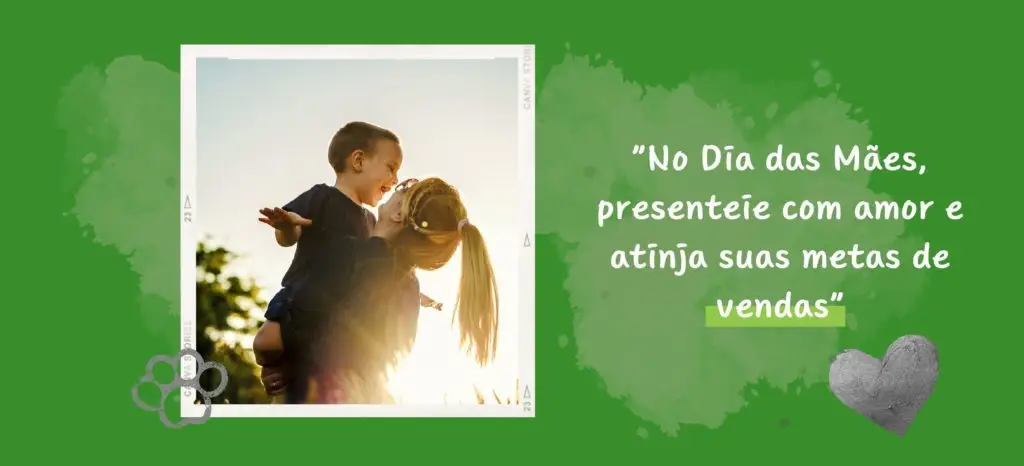 7 ideias para vender mais no dia das mães